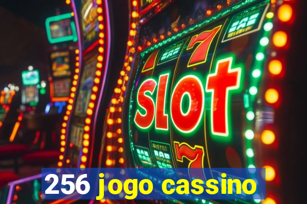 256 jogo cassino